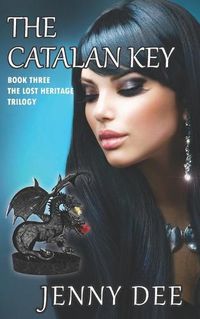 Cover image for The Catalan Key: Book Three of the Lost Heritage Trilogy