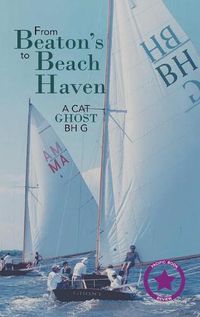 Cover image for From Beaton's to Beach Haven: A Cat Ghost Bh G