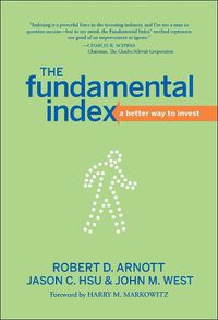 Cover image for The Fundamental Index: A Better Way to Invest