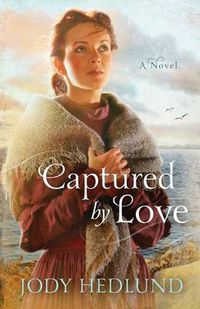 Cover image for Captured By Love