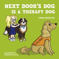 Cover image for Next Door's Dog Is a Therapy Dog: Next Door's Dog series