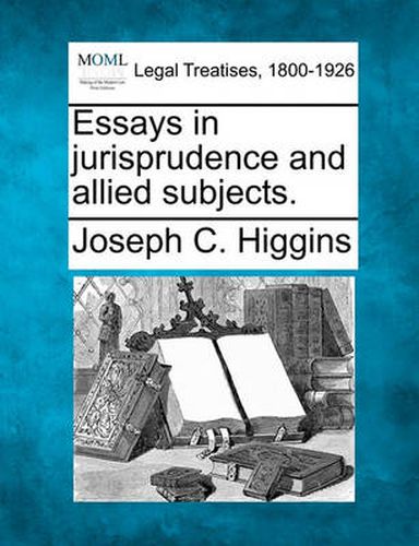 Cover image for Essays in Jurisprudence and Allied Subjects.