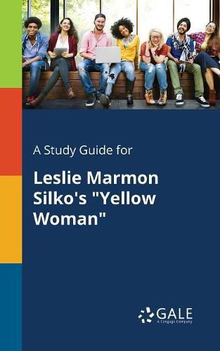 A Study Guide for Leslie Marmon Silko's Yellow Woman