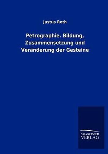 Cover image for Petrographie. Bildung, Zusammensetzung und Veranderung der Gesteine