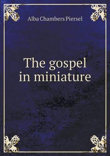 Cover image for The gospel in miniature