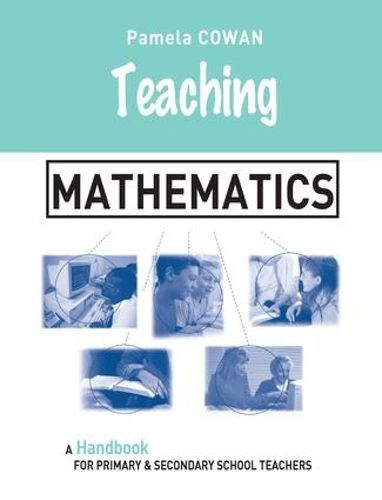 Cover image for Teaching Mathematics: A Handbook for Primary and Secondary School Teachers