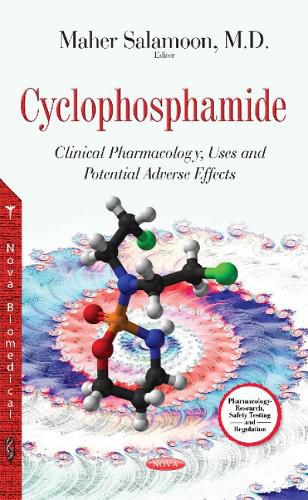 Cover image for Cyclophosphamide: Clinical Pharmacology, Uses & Potential Adverse Effects