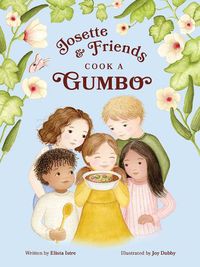 Cover image for Josette and Friends Cook a Gumbo