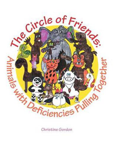 Cover image for The Circle of Friends: Animals with Deficiencies Pulling Together