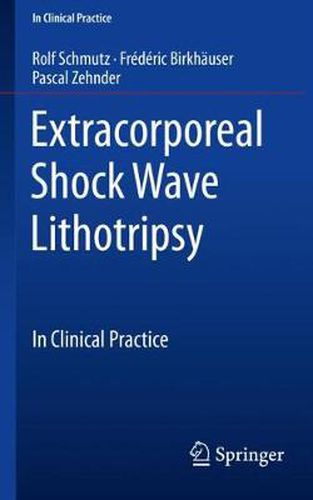 Cover image for Extracorporeal Shock Wave Lithotripsy: In Clinical Practice