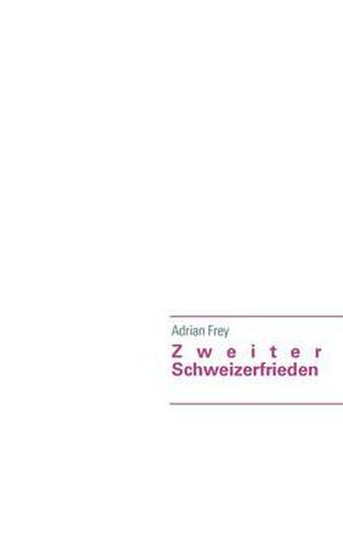 Cover image for Zweiter Schweizerfrieden