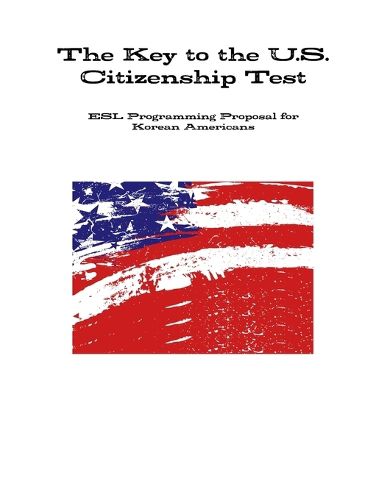 Cover image for The Key to the U.S. Citizenship Test