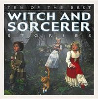 Cover image for Ten of the Best Witch and Sorcerer Stories