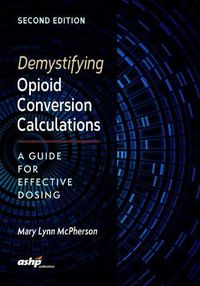 Cover image for Demystifying Opioid Conversion Calculations: A Guide for Effective Dosing