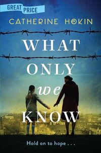 Cover image for What Only We Know