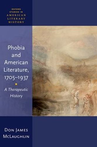 Cover image for Phobia and American Literature, 1705-1937