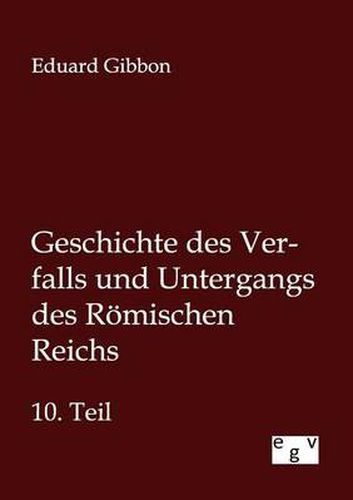 Cover image for Geschichte des Verfalls und Untergangs des Roemischen Reichs