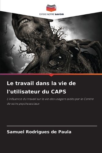 Cover image for Le travail dans la vie de l'utilisateur du CAPS