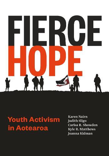 Cover image for Fierce Hope: Youth Activism in Aotearoa