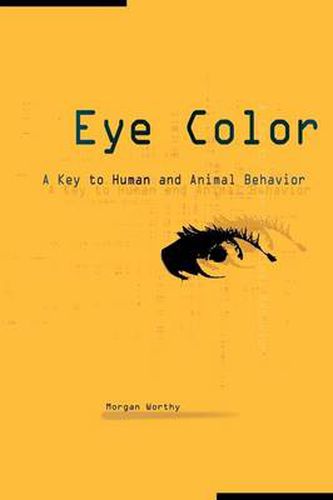 Cover image for Eye Color: A Key to Human and Animal Behavior