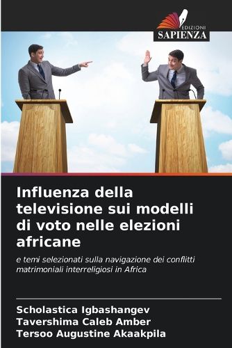 Cover image for Influenza della televisione sui modelli di voto nelle elezioni africane