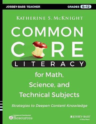 Cover image for Common Core Literacy for Math, Science, and Technical Subjects: Strategies to Deepen Content Knowledge (Grades 6-12)