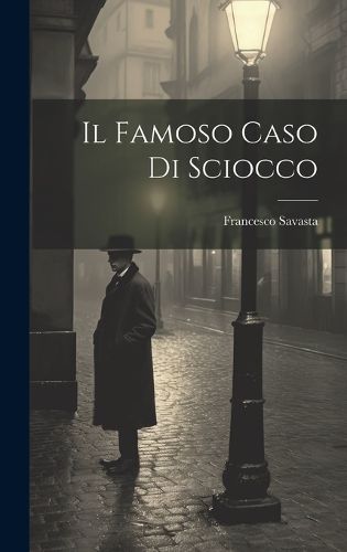 Cover image for Il Famoso Caso Di Sciocco