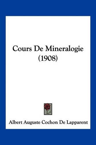 Cover image for Cours de Mineralogie (1908)