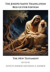 Cover image for The Joseph Smith Translation, Red-Letter Edition, New Testament