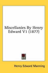 Cover image for Miscellanies by Henry Edward V1 (1877)