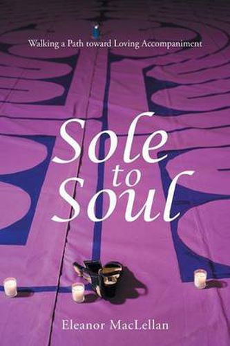 Cover image for Sole to Soul: Walking a Path Toward Loving Accompaniment