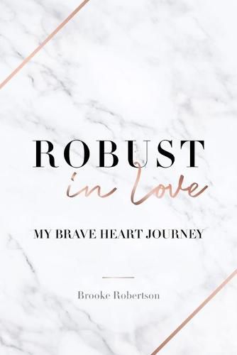 Cover image for Robust in Love: My Brave Heart Journey