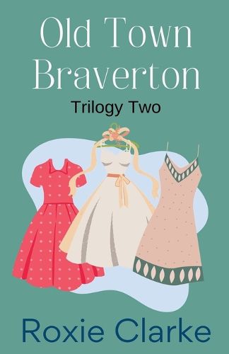 Cover image for Old Town Braverton Trilogy Two