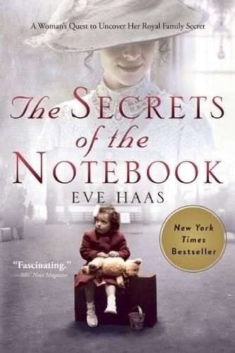 Cover image for The Secrets of the Notebook: A Woman's Quest to Uncover Her Royal Family Secret