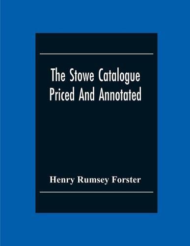 Cover image for The Stowe Catalogue Priced And Annotated