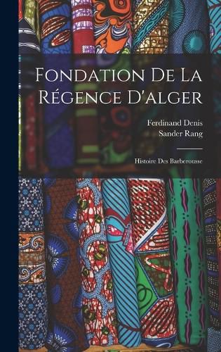 Cover image for Fondation De La Regence D'alger