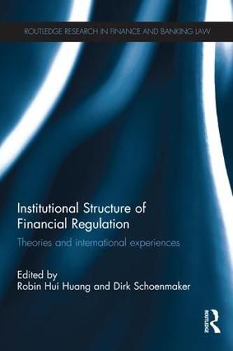 Cover image for Institutional Structure of Financial Regulation: Theories and International Experiences