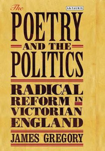 The Poetry and the Politics: Radical Reform in Victorian England