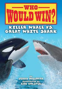 Cover image for Killer Whale vs. Great White Shark