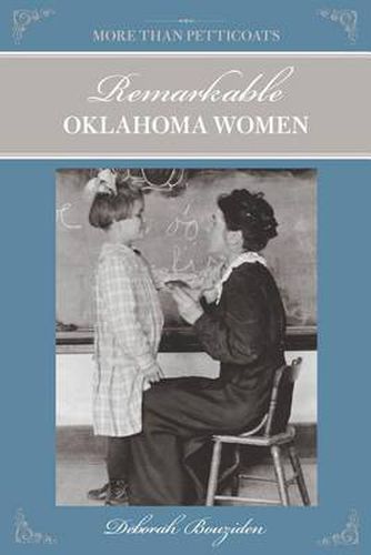 Cover image for More Than Petticoats: Remarkable Oklahoma Women