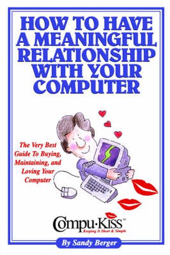 Cover image for How to Have a Meaningful Relationship with Your Computer