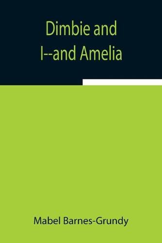 Cover image for Dimbie and I--and Amelia