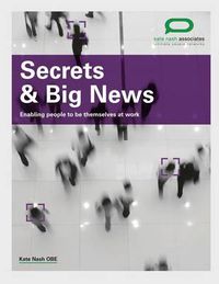 Cover image for Secrets and Big News: Enabling People to be Themselves at Work