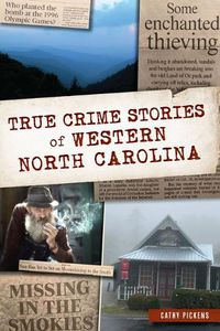 Cover image for True Crime Stories of Western North Carolina