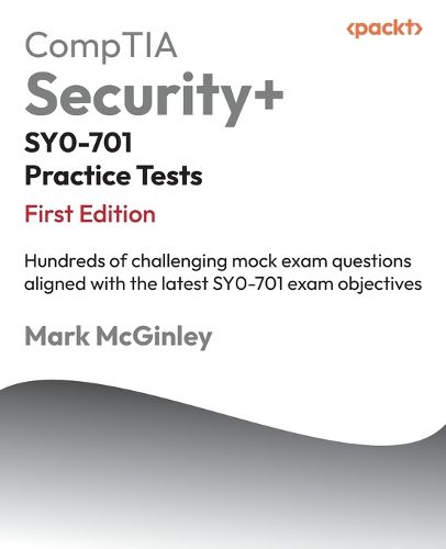 Cover image for CompTIA Security+ SY0-701 Practice Tests