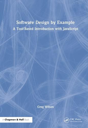 Cover image for Software Design by Example: A Tool-Based Introduction with JavaScript