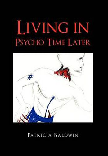 Cover image for Living in Psycho Time Later