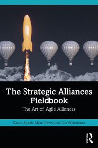 Cover image for The Strategic Alliances Fieldbook: The Art of Agile Alliances