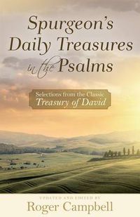 Cover image for Spurgeon's Daily Treasures in the Psalms: Selections from the Classic Treasury of David