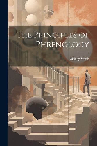 Cover image for The Principles of Phrenology